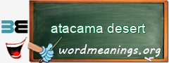 WordMeaning blackboard for atacama desert